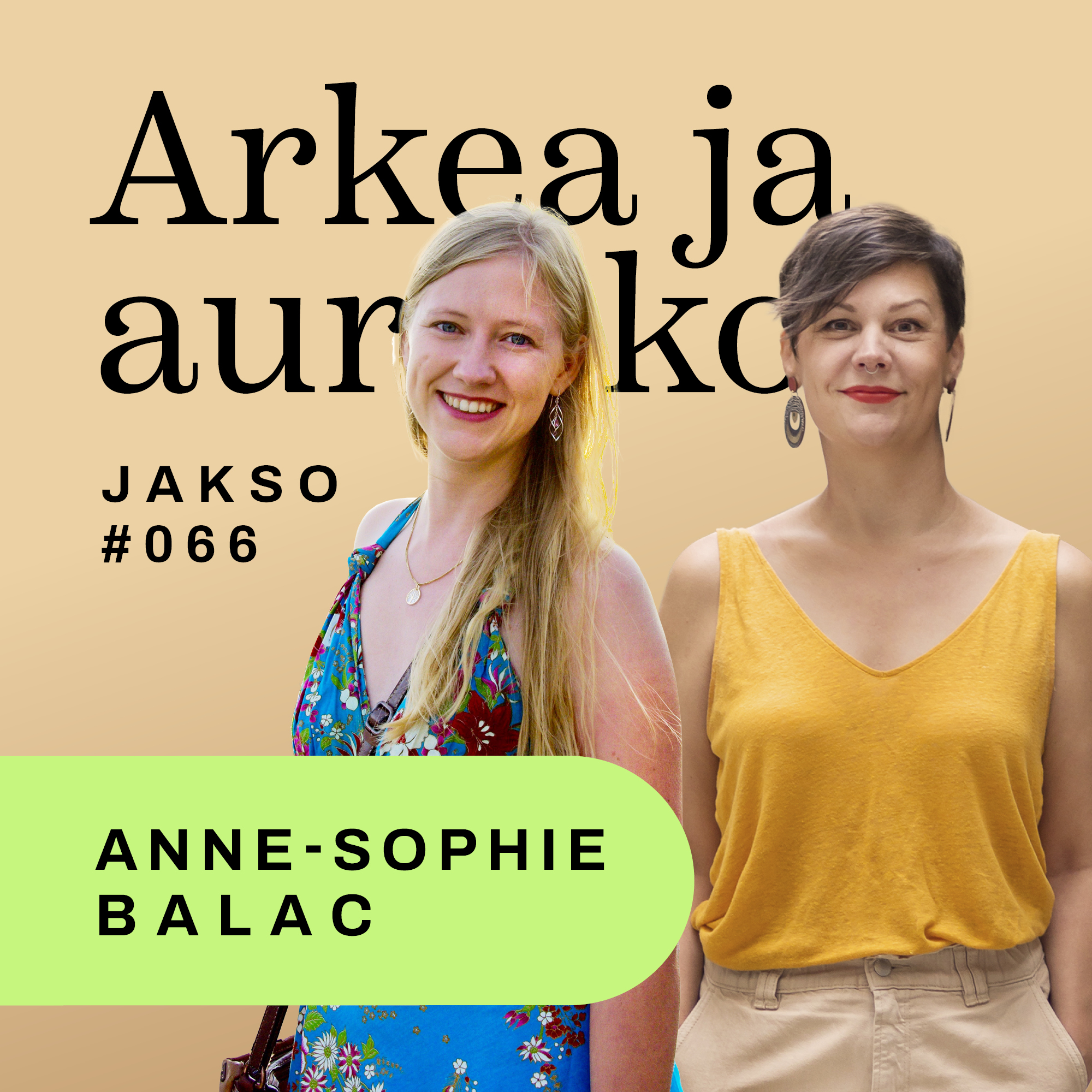 66. Kolmen viikon työkeikka muuttui uudeksi elämäksi Bilbaossa – vieraana Anne-Sophie Balac