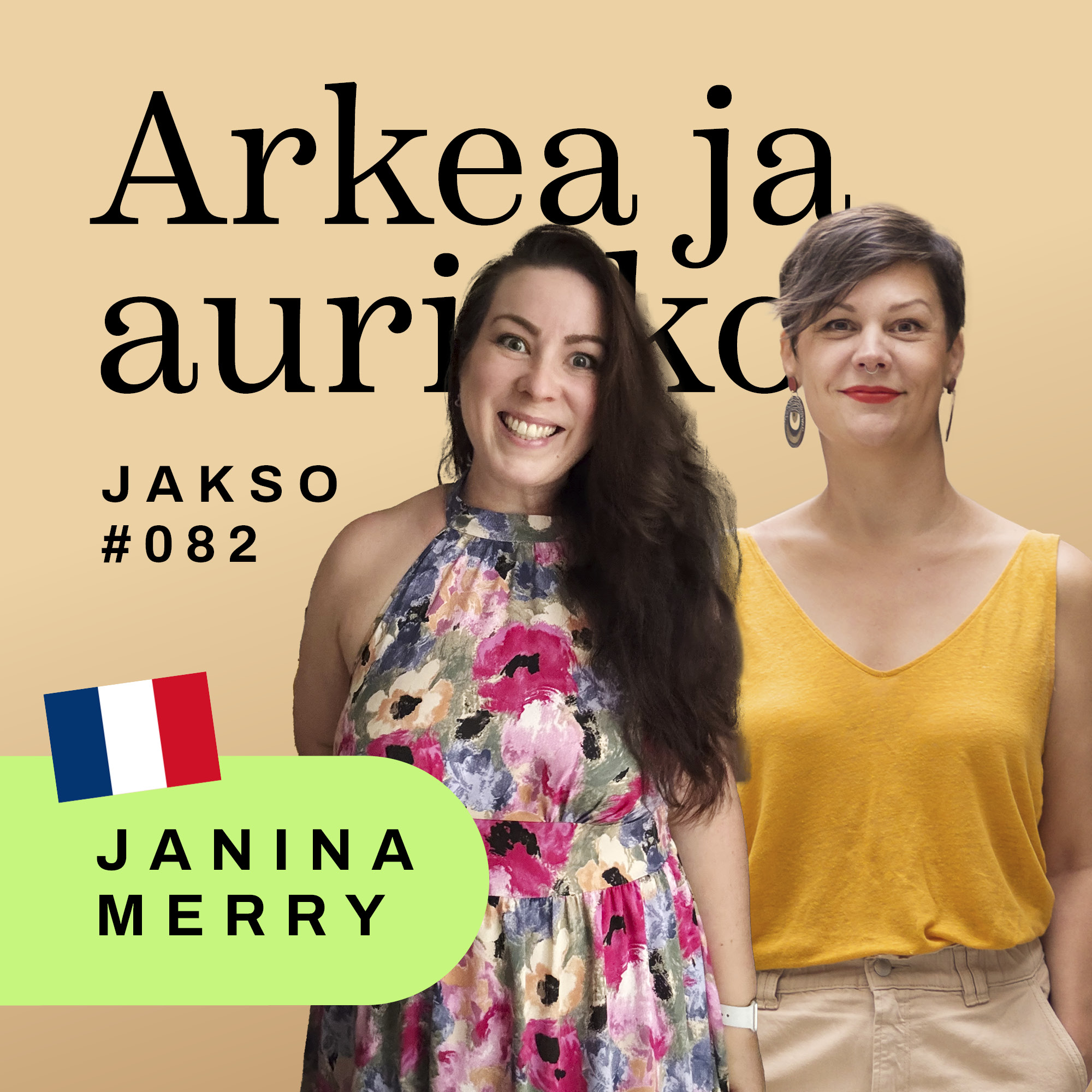 82. Allô, Ranska! Kieli on opittava, vaikka kyyneleet silmissä, ft. Janina Merry episode artwork