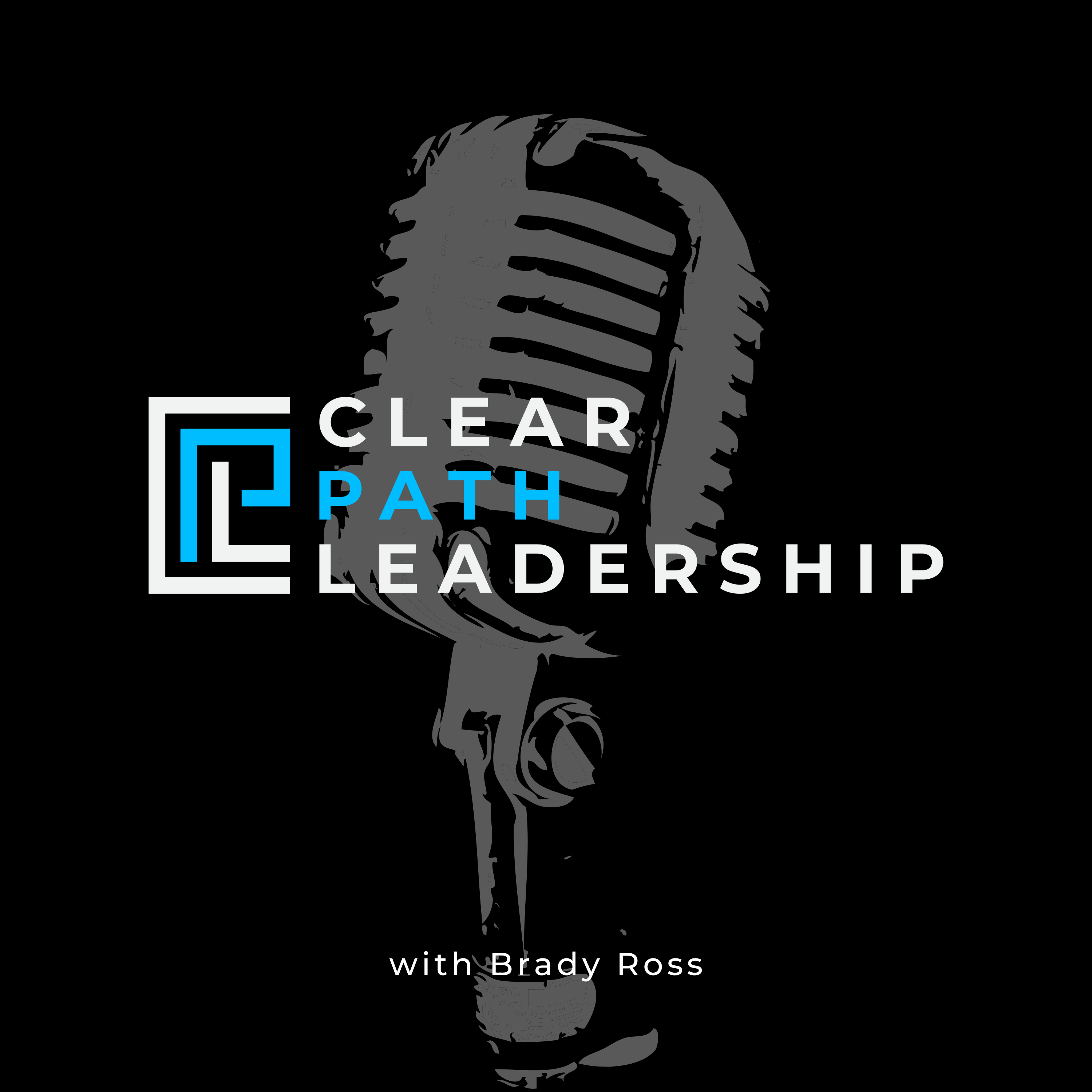 The Clear Path Leadership Podcast Artwork