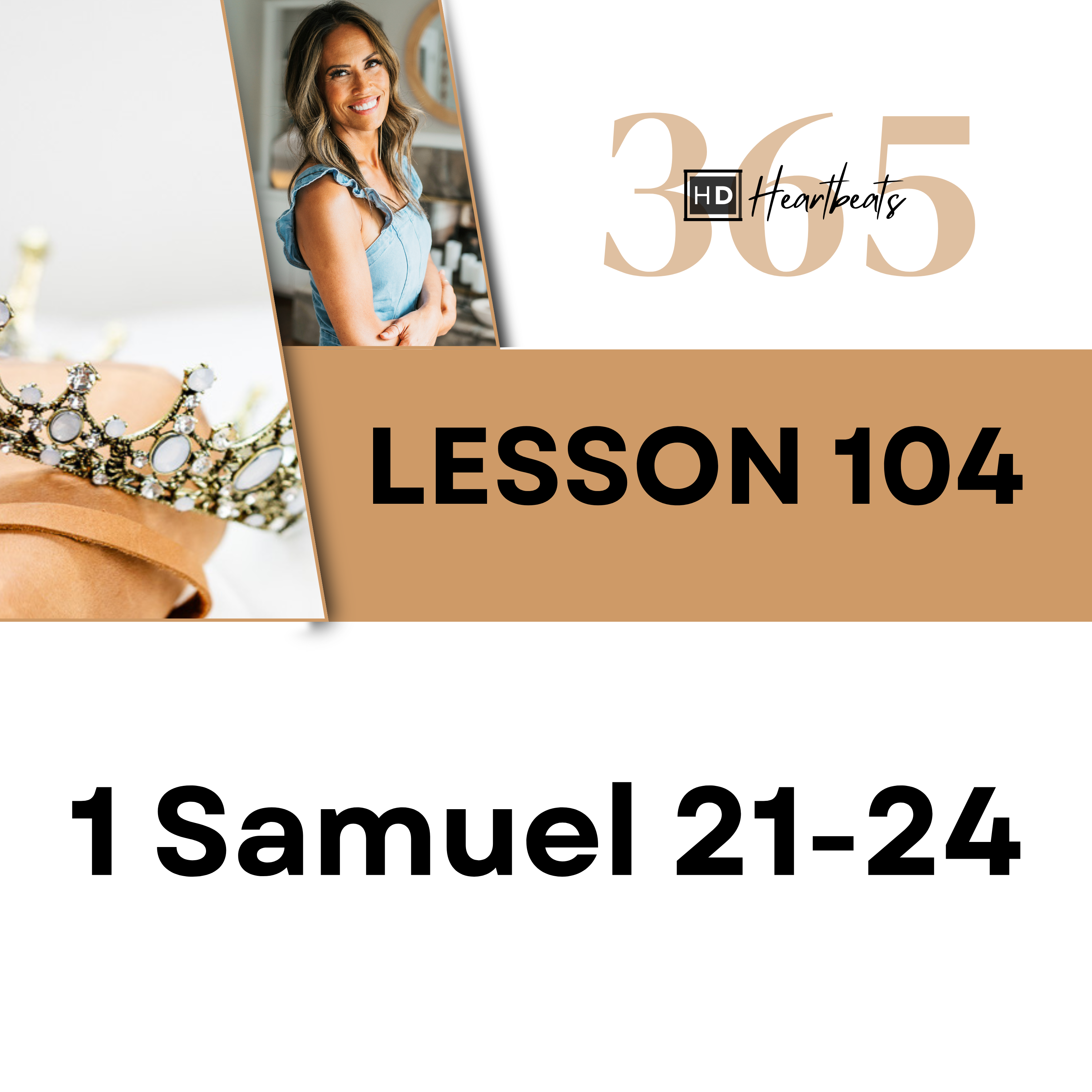 Lesson 104 | 1 Samuel 21-24 | Heartbeat of God | 2025-2026 Bible Study & Commentary