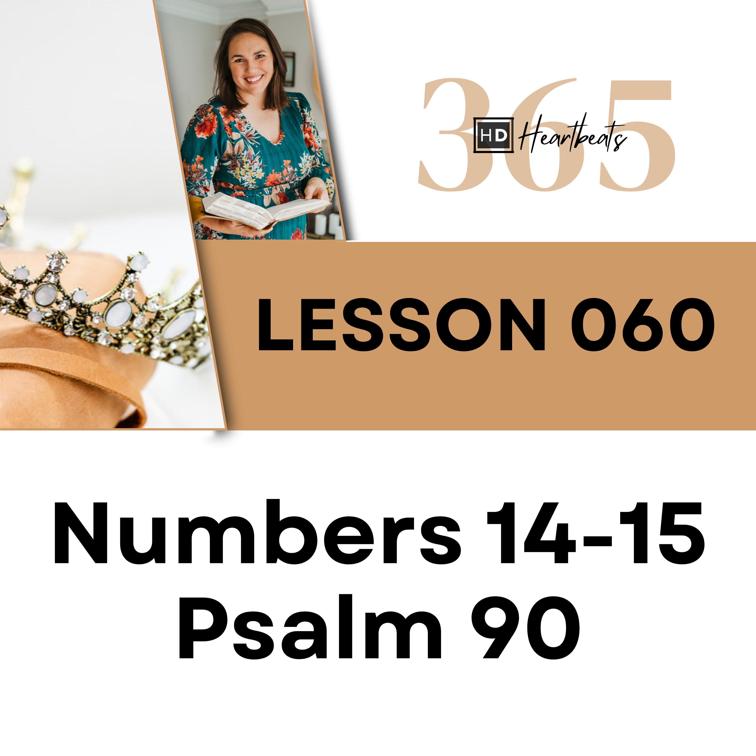 Lesson 60 Numbers 14-15; Psalm 90 | Heartbeat of God | 2025 Bible Study & Commentary