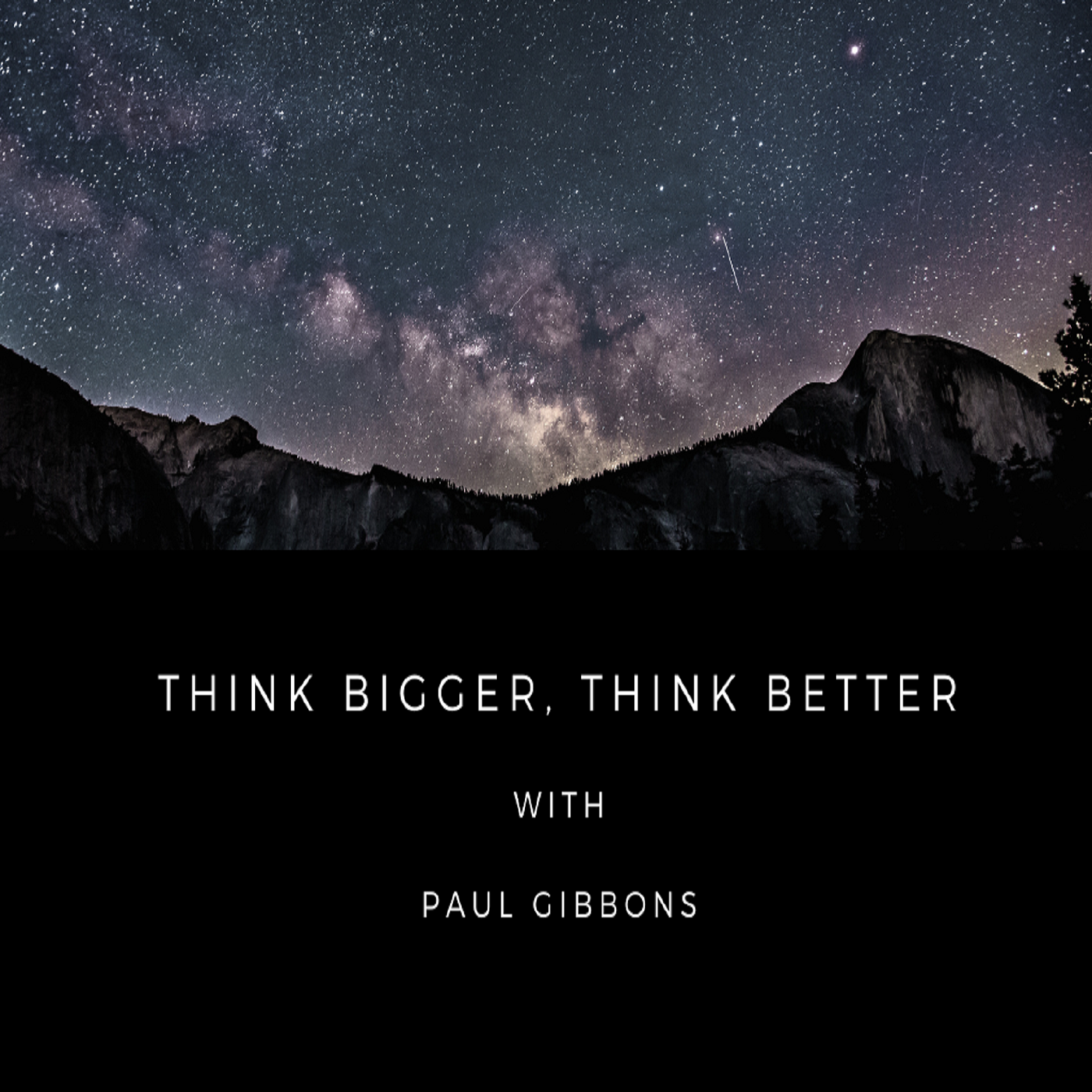THINK BIGGER, THINK BETTER