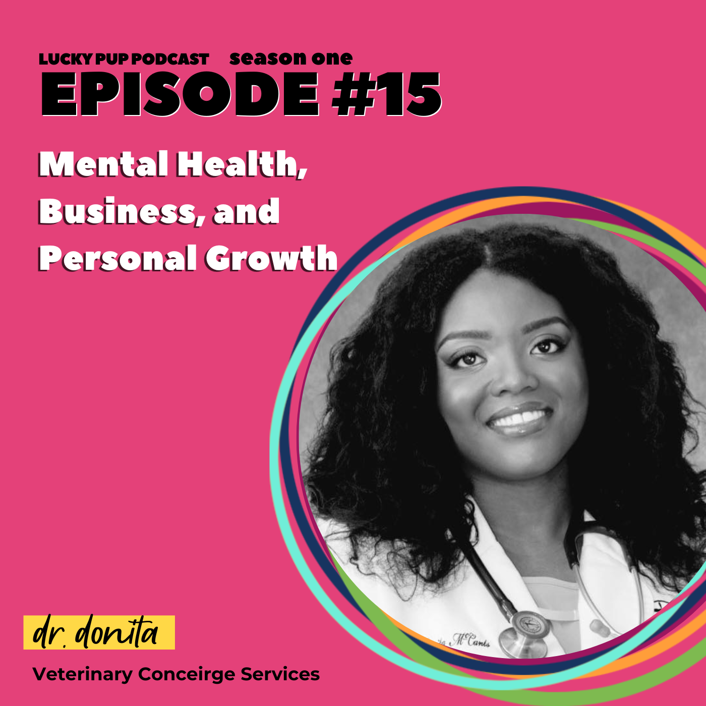 S1/E15: Mental Health, Business, and Personal Growth with Dr. Donita McCants