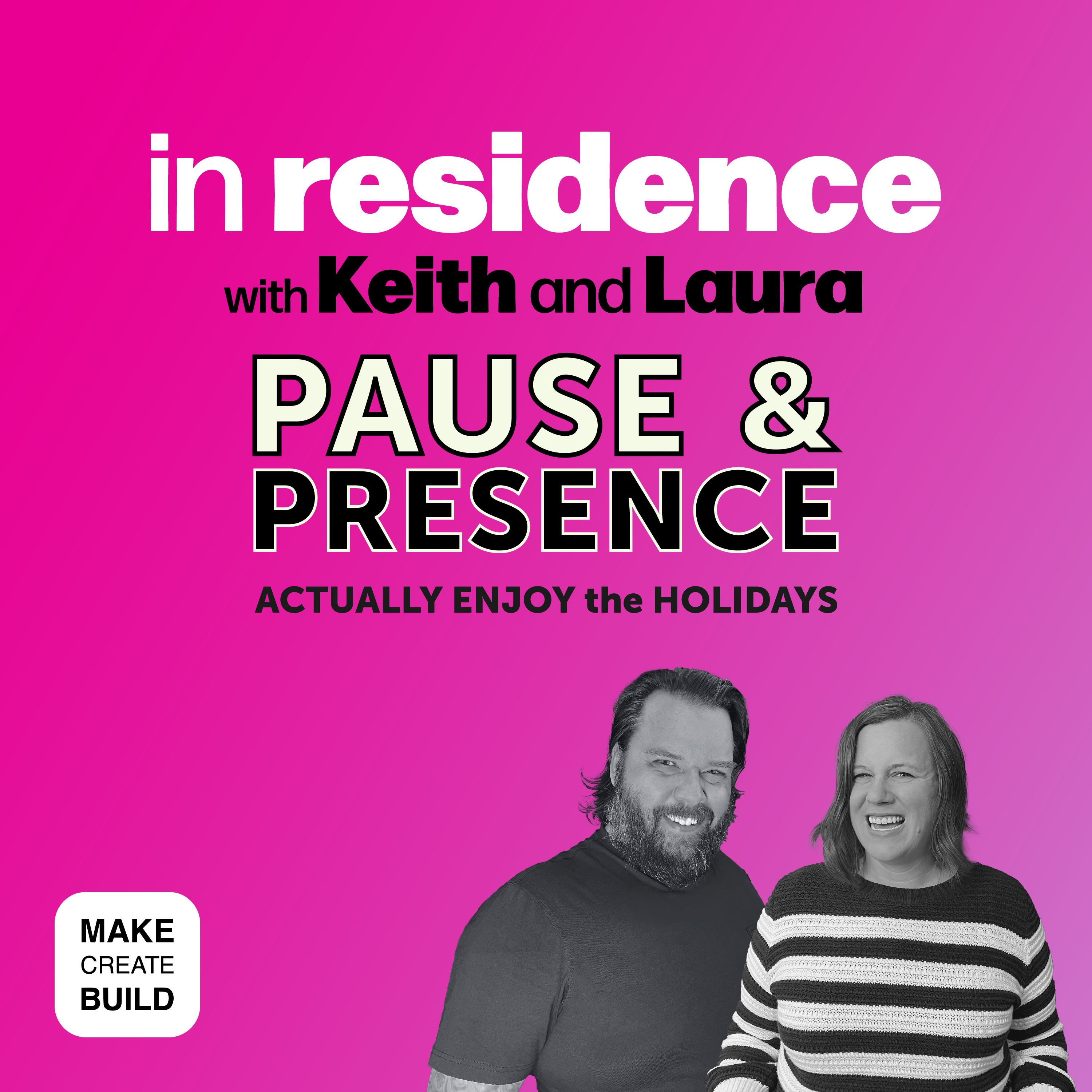 In Residence with Keith and Laura