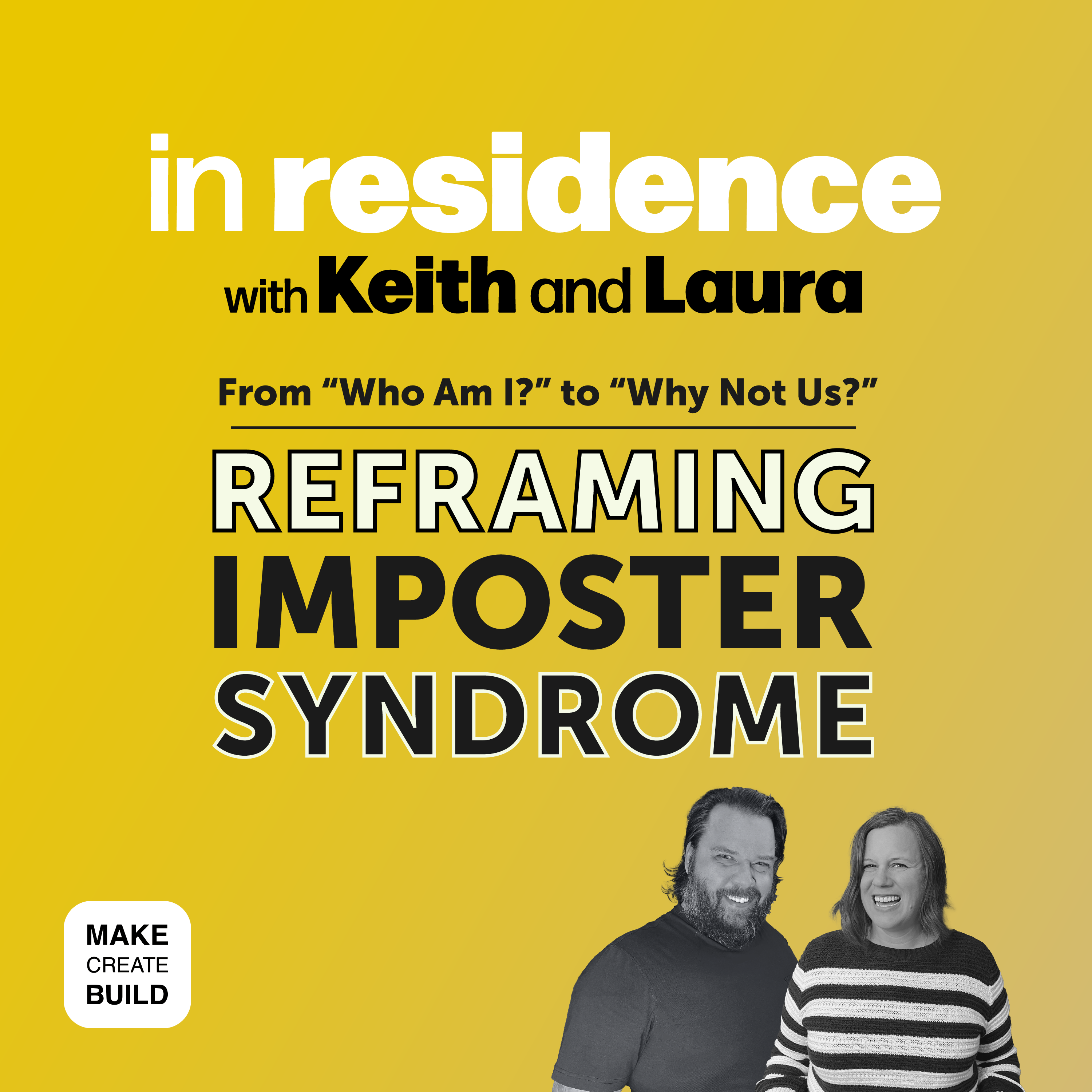 From "Who Am I?" to "Why Not Us?” | Reframing Imposter Syndrome episode artwork