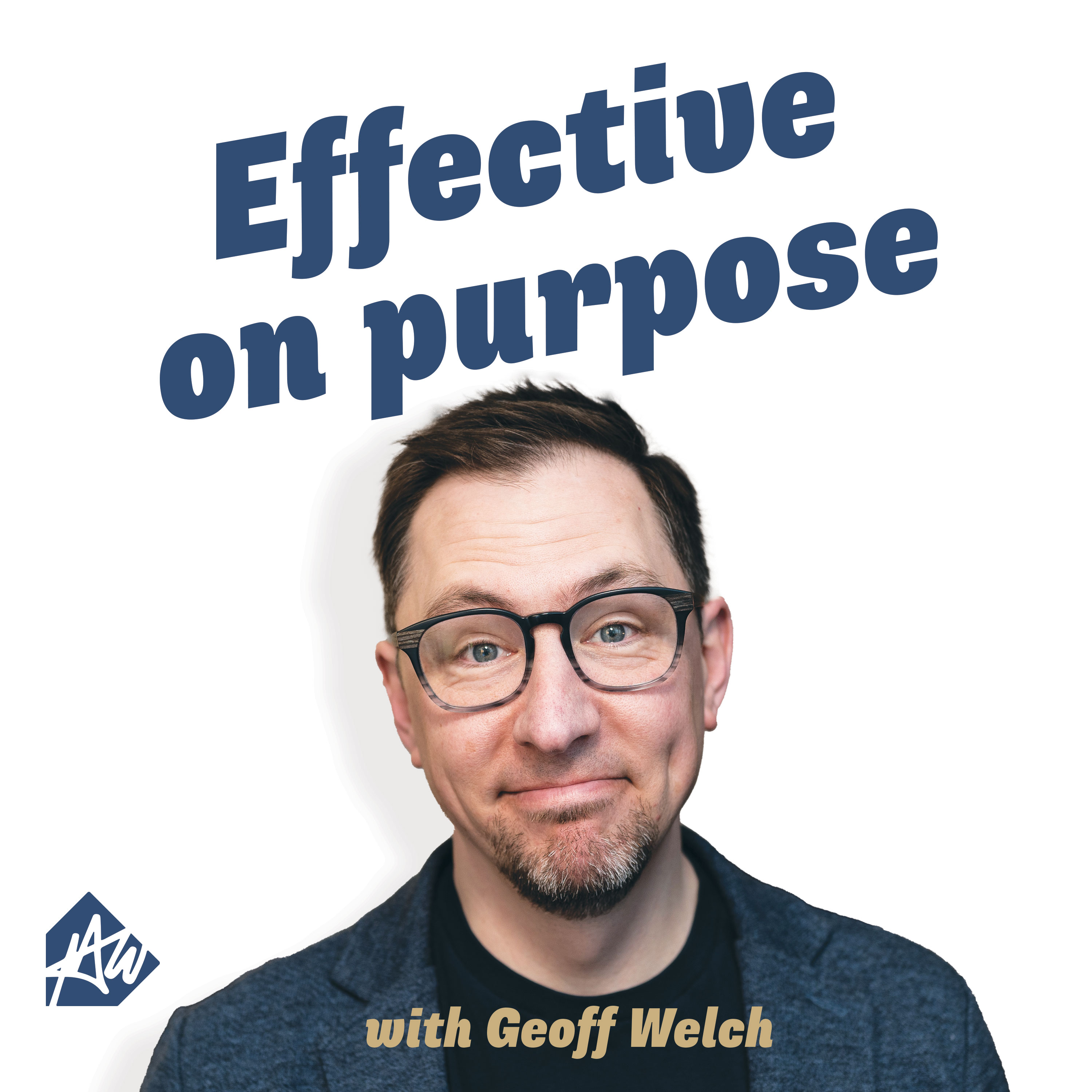 Effective on Purpose with Geoff Welch cover art
