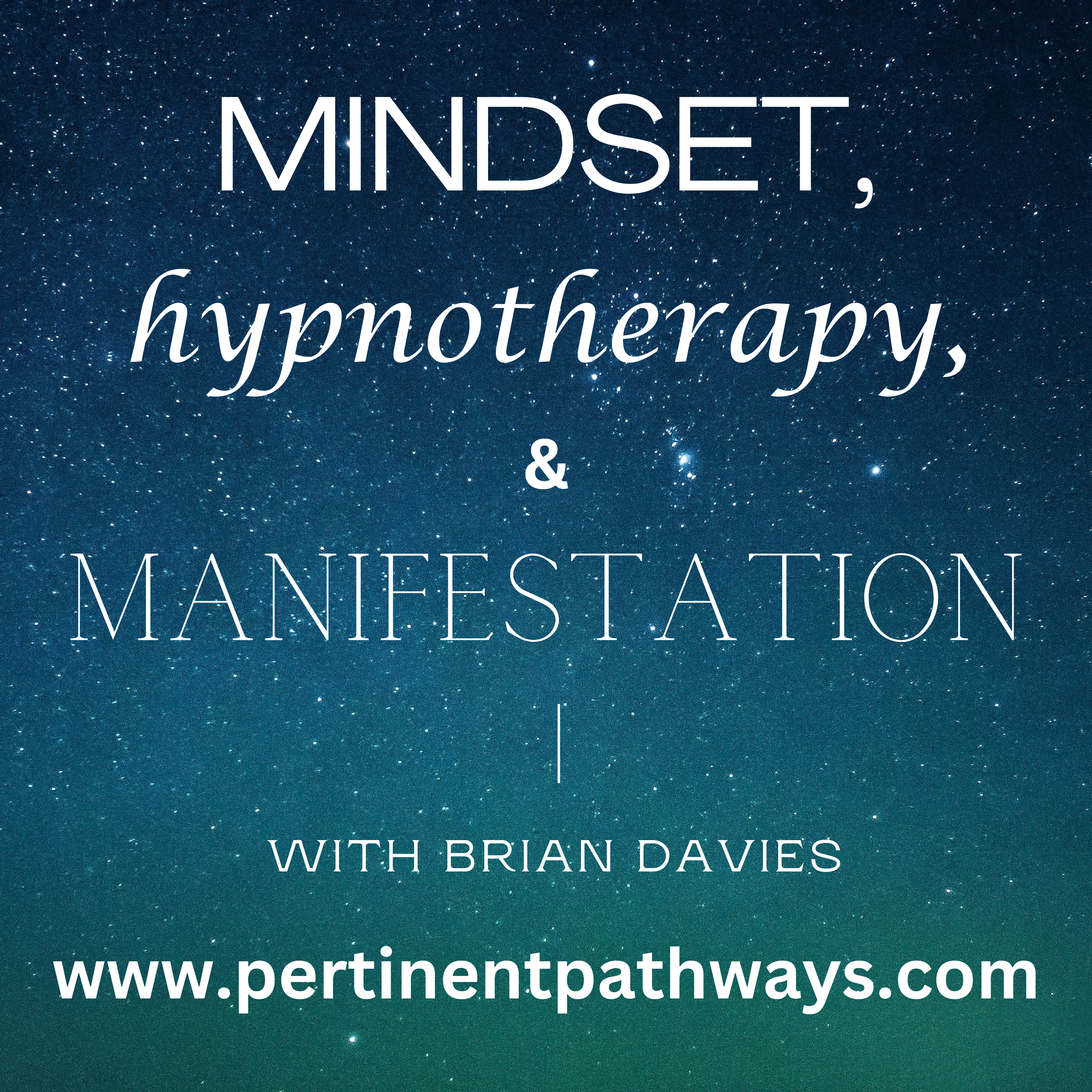 Mindset, Hypnotherapy, & Manifestation