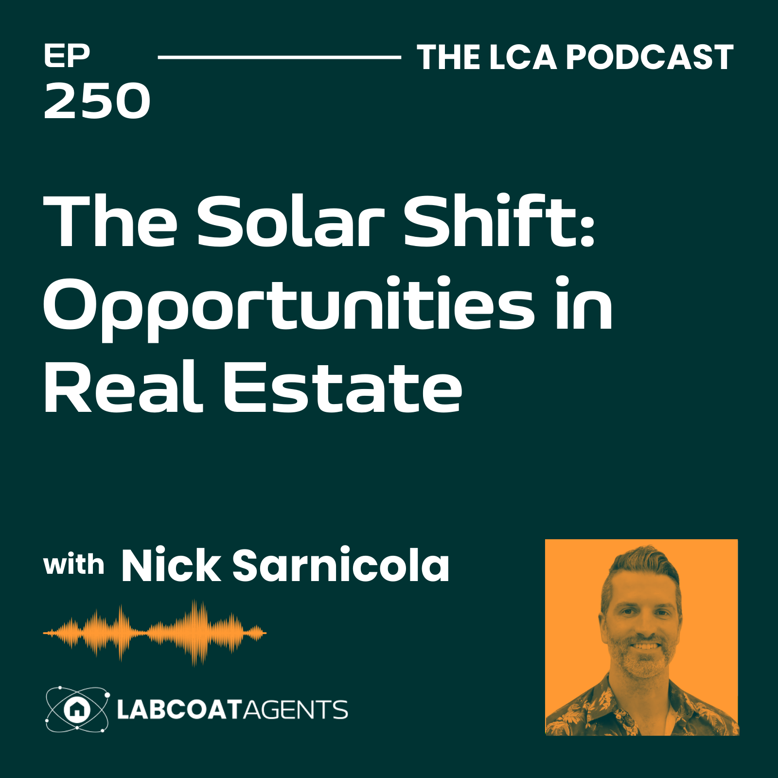 The Solar Shift: Opportunities in Real Estate with Nick Sarnicola Ep 250
