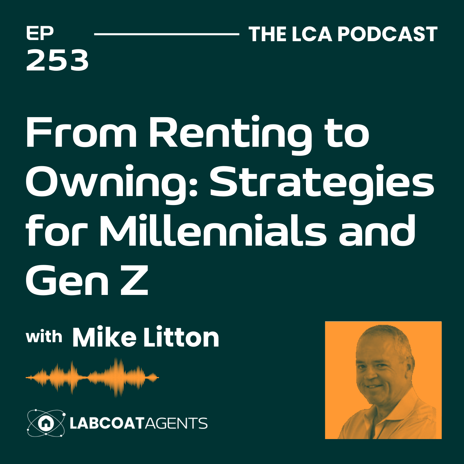 From Renting to Owning: Strategies for Millennials and Gen Z EP 253 - Mike Litton