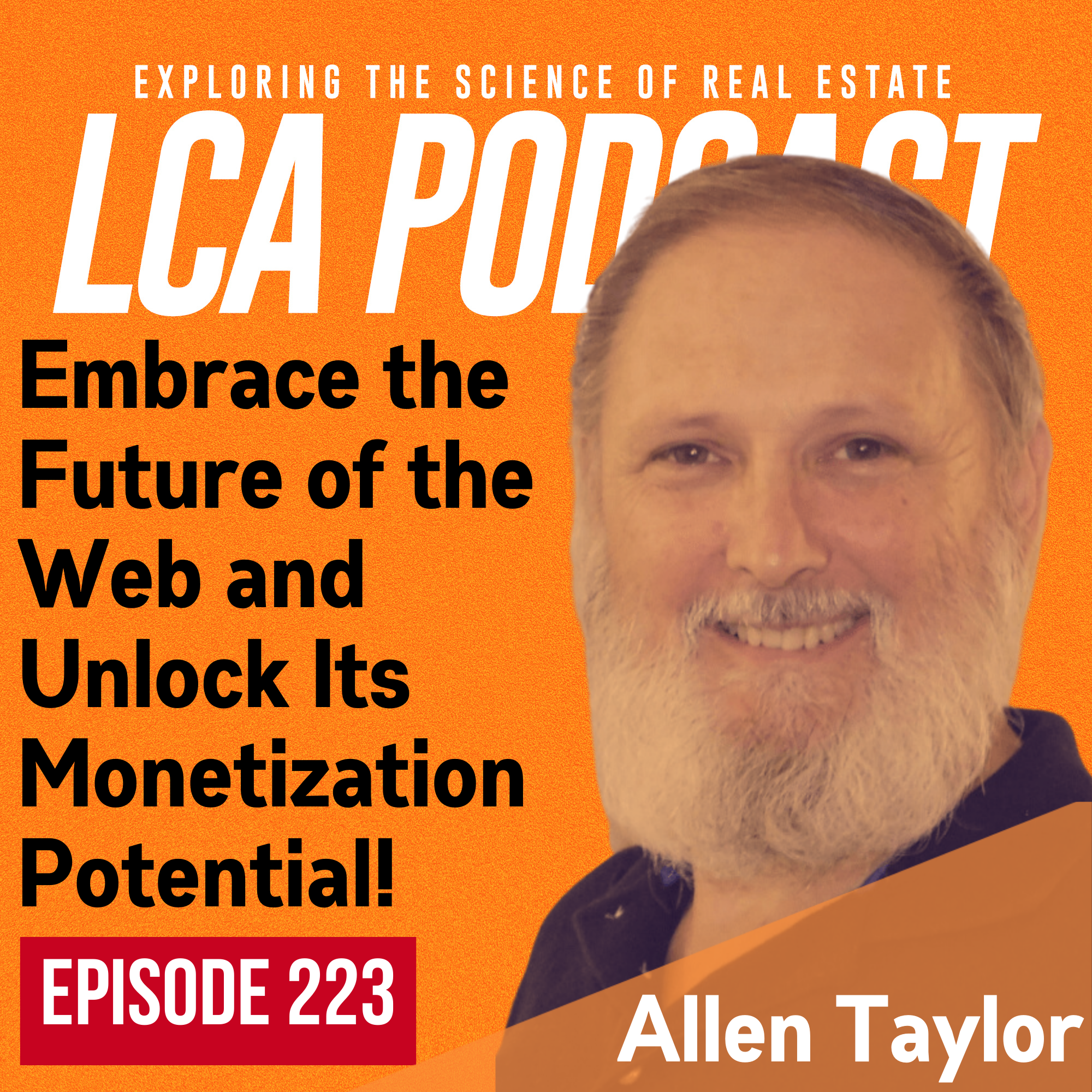 Embrace the Future of the Web and Unlock Its Monetization Potential with Allen Taylor - Ep 223