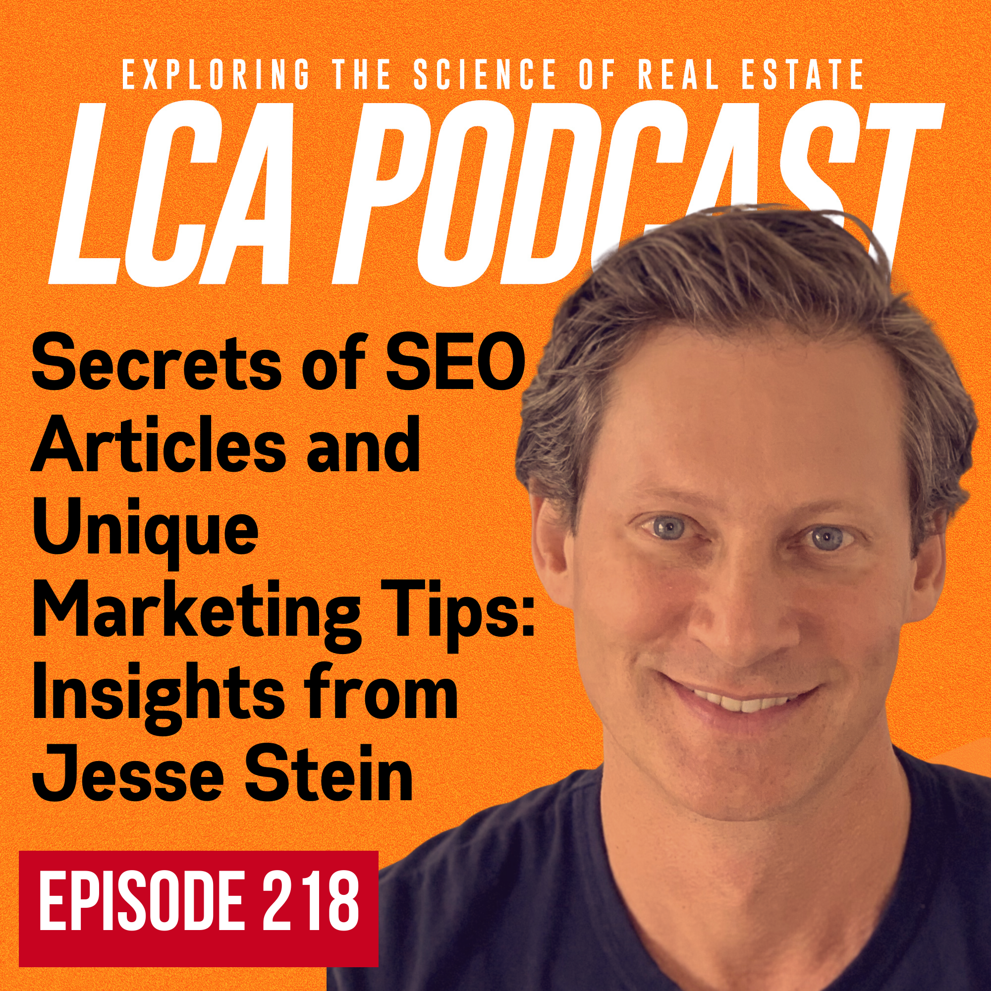 Secrets of SEO Articles and Unique Marketing Tips: Insights from Jesse Stein - Ep 218