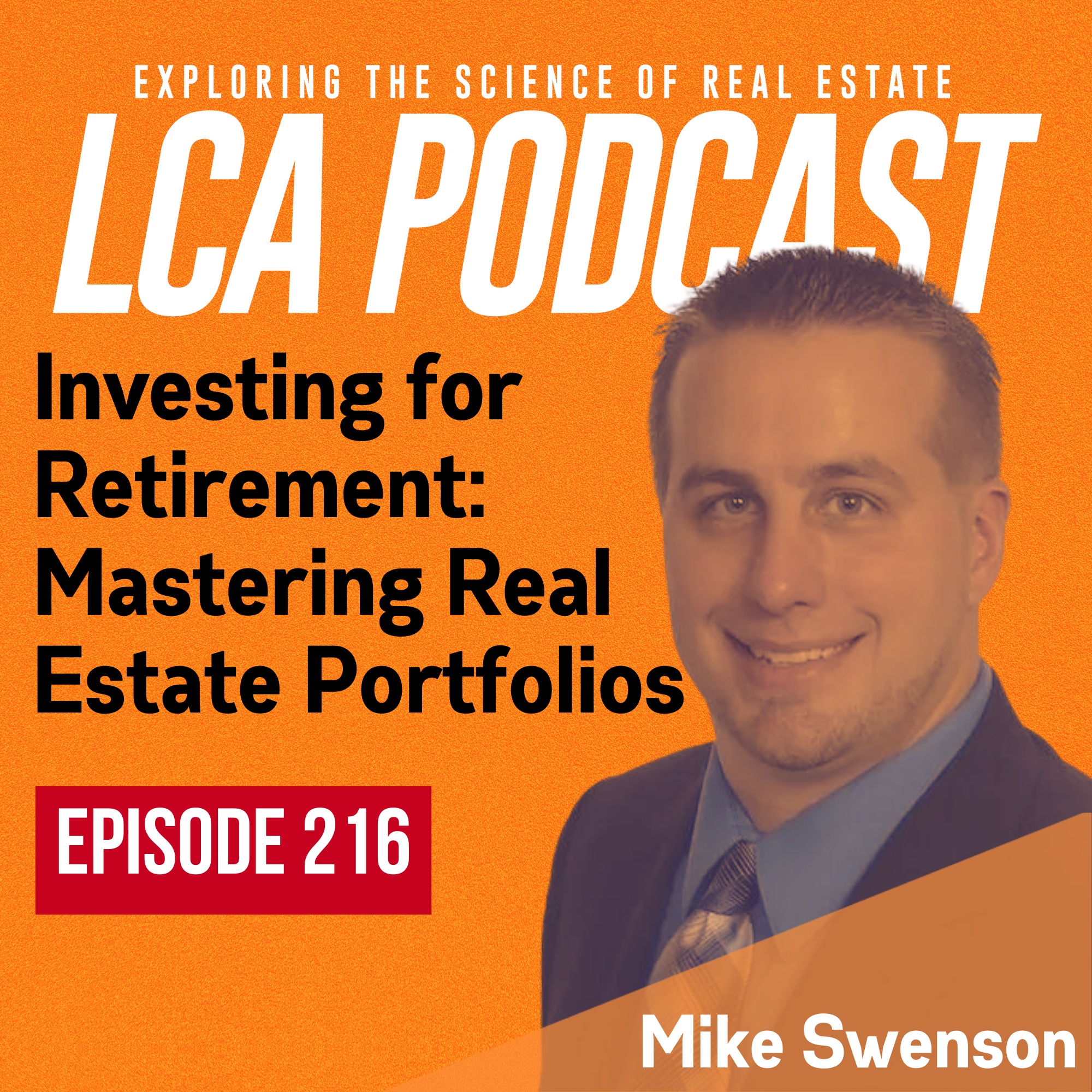 Investing for Retirement: Mastering Real Estate Portfolios with Mike Swenson - Ep 216