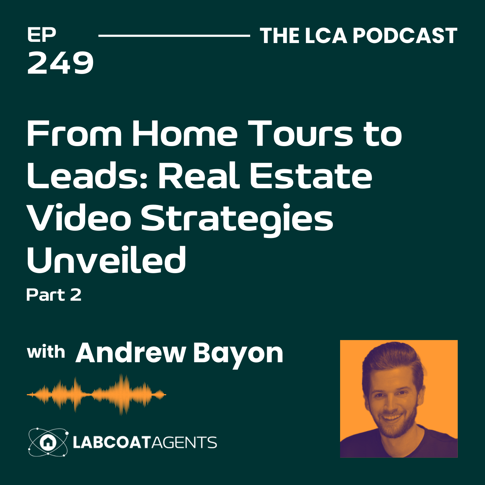 From Home Tours to Leads: Real Estate Video Strategies Unveiled with Andrew Bayon Ep 249 part 2