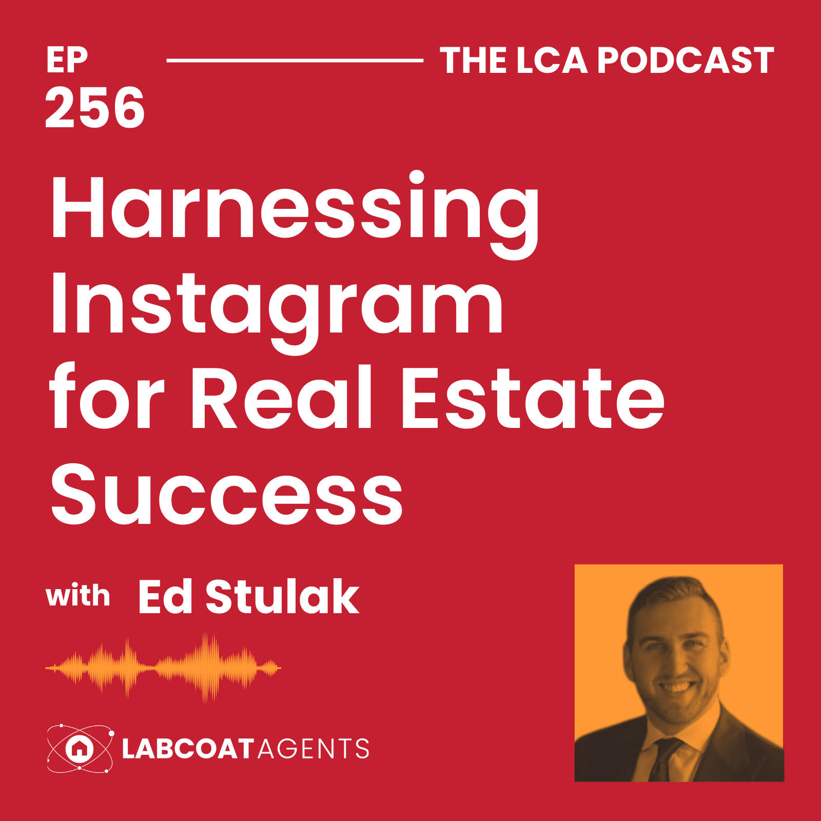 Harnessing Instagram for Real Estate Success with  Ed Stulak Ep 256