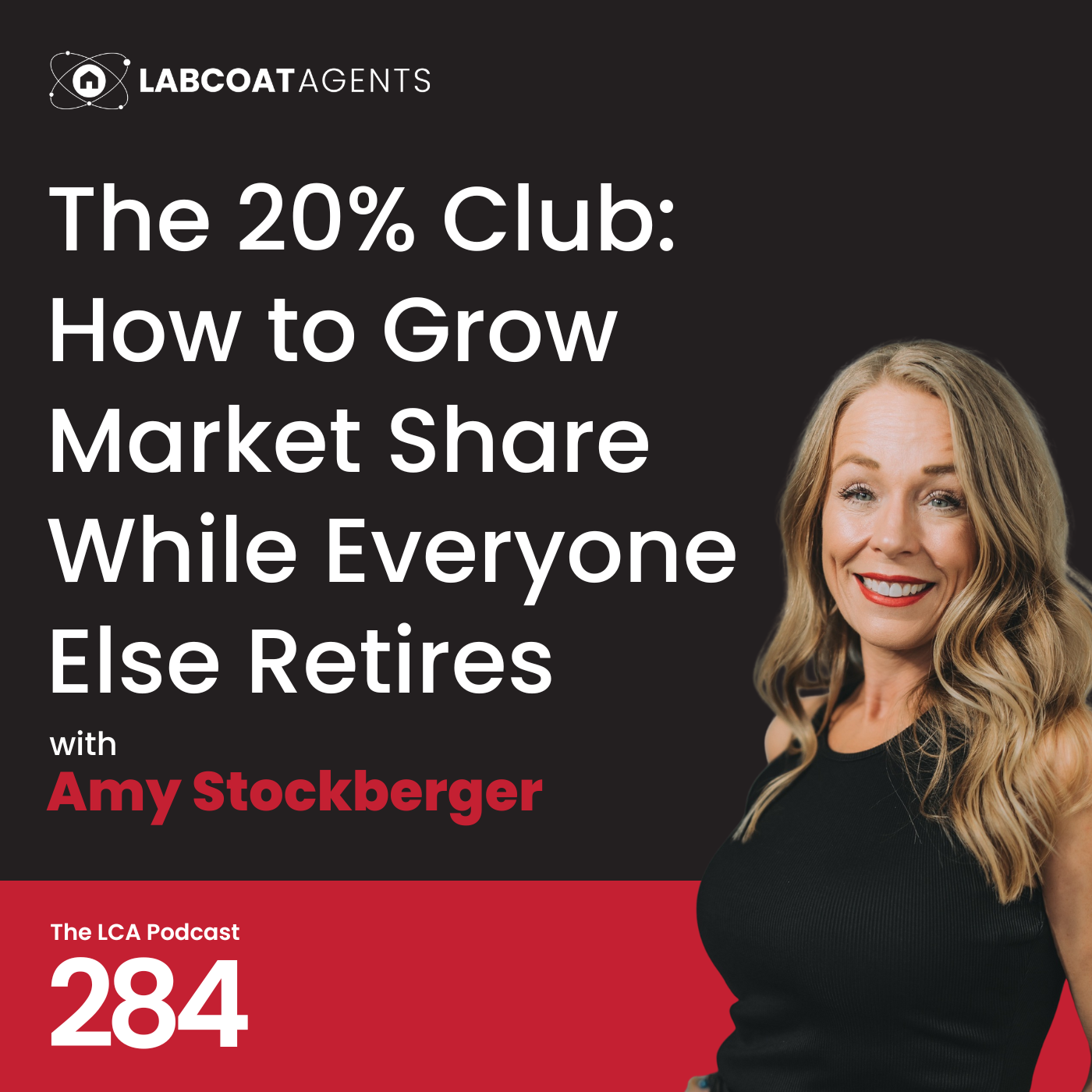 The 20% Club: How to Grow Market Share While Everyone Else Retires with  Amy Stockberger Ep 284