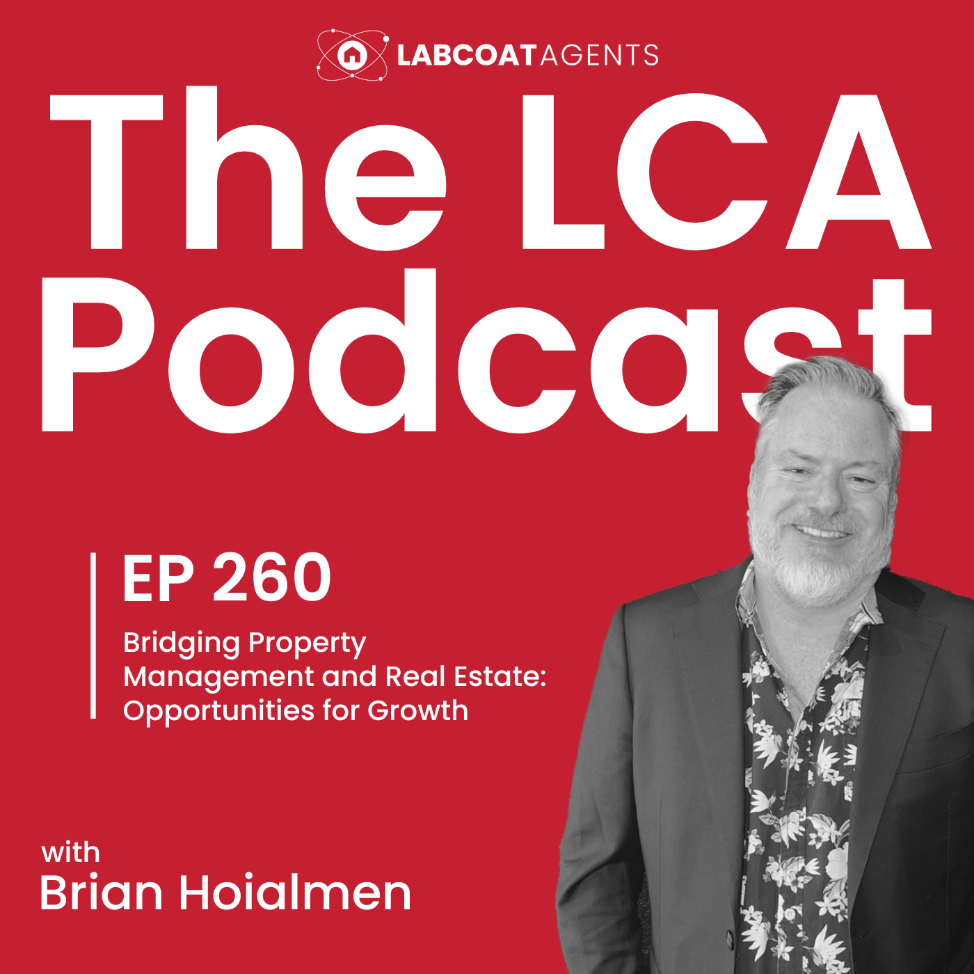Bridging Property Management and Real Estate: Opportunities for Growth with Brian Hoialmen Ep 260